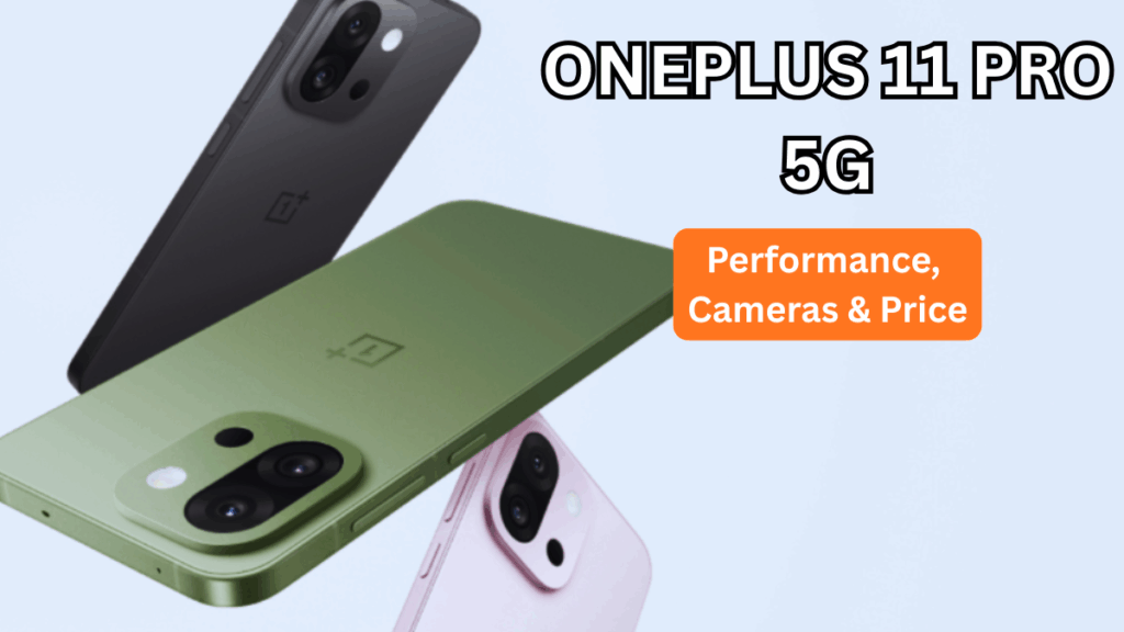 OnePlus 11 Pro 5G (2025): Performance, Cameras & Price