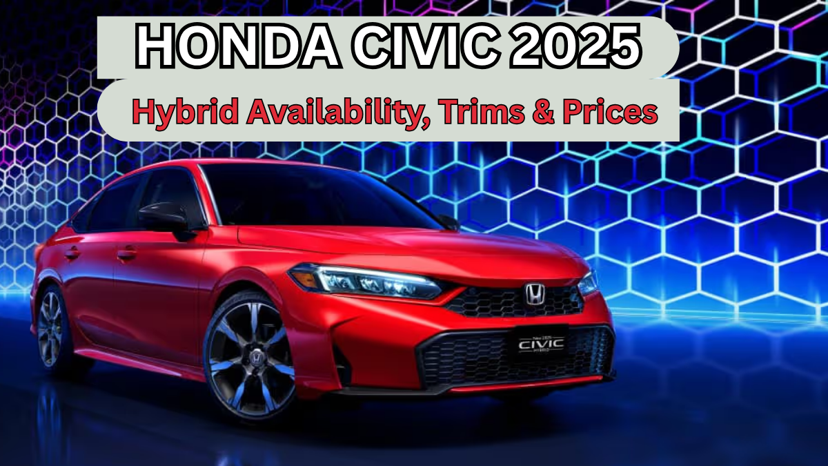 Honda Civic 2025 (USA): Hybrid Availability, Trims & Prices