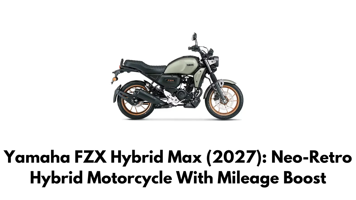 Yamaha FZX Hybrid Max (2027): Neo-Retro Hybrid Motorcycle With Mileage Boost