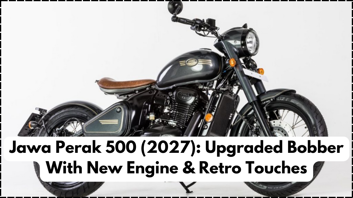 Jawa Perak 500 (2027): Upgraded Bobber With New Engine & Retro Touches