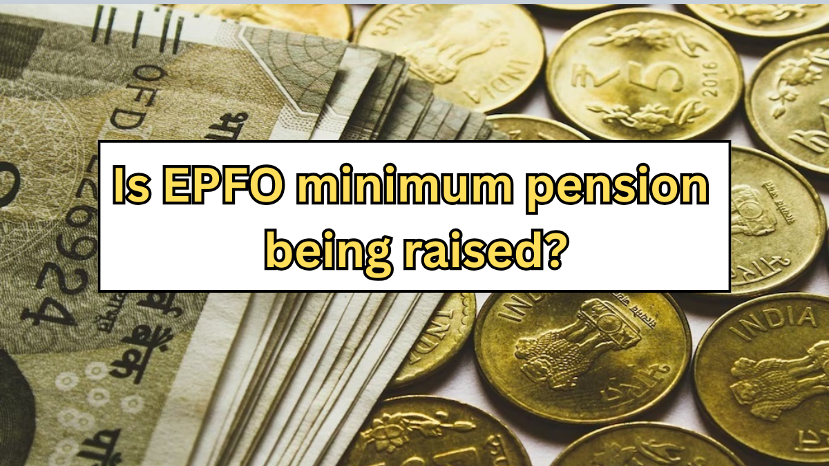 EPFO Minimum Pension Raised? Current Status & Possible Timeline