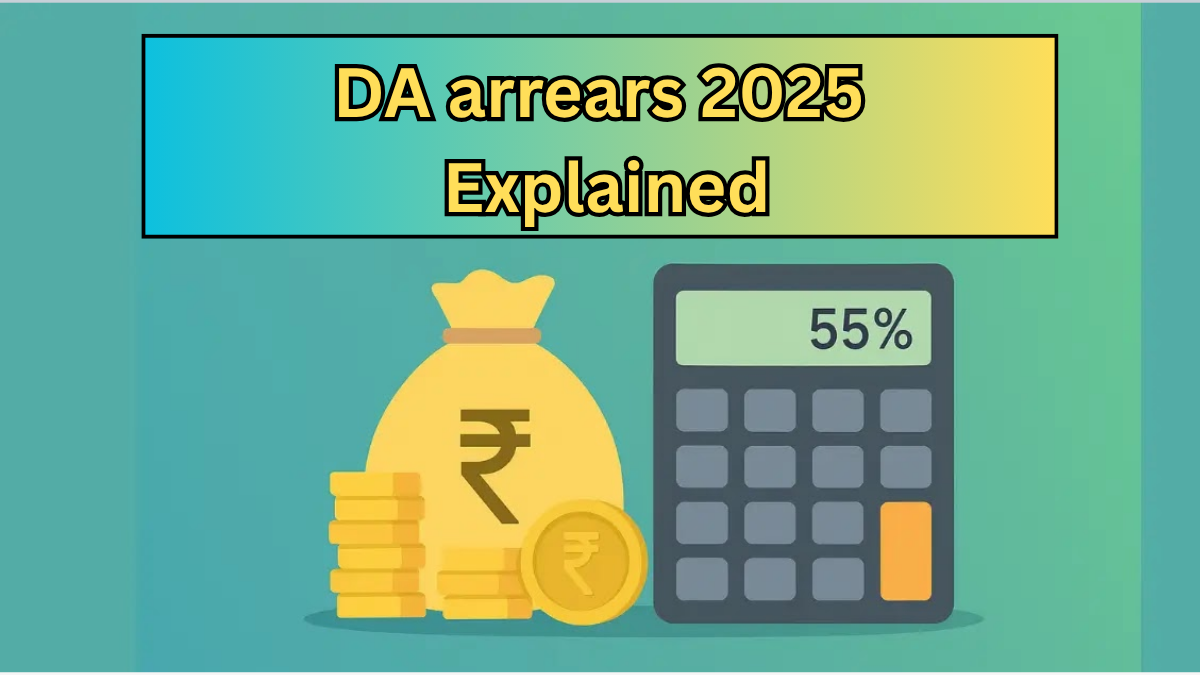 DA Arrears 2025: Eligibility, Calculation & Payment Window