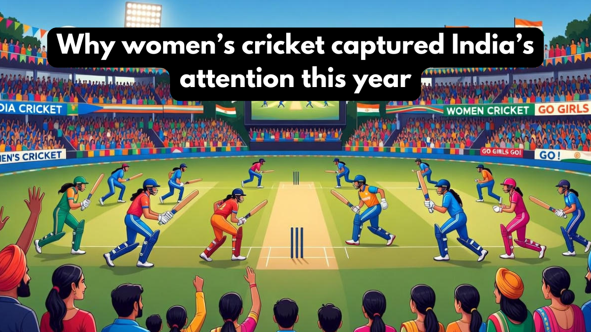Why women’s cricket captured India’s attention this year