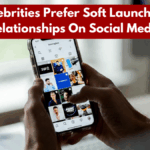 Why Celebrities Prefer Soft Launching Their Relationships On Social Media