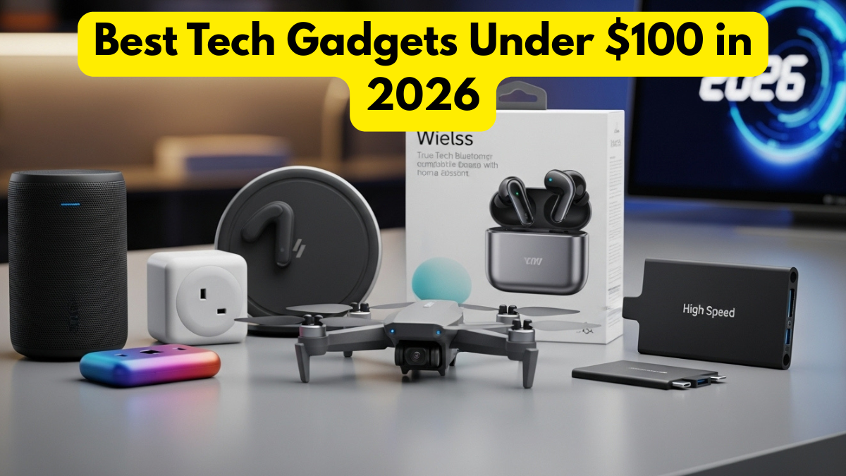 Best Tech Gadgets Under $100 in 2026