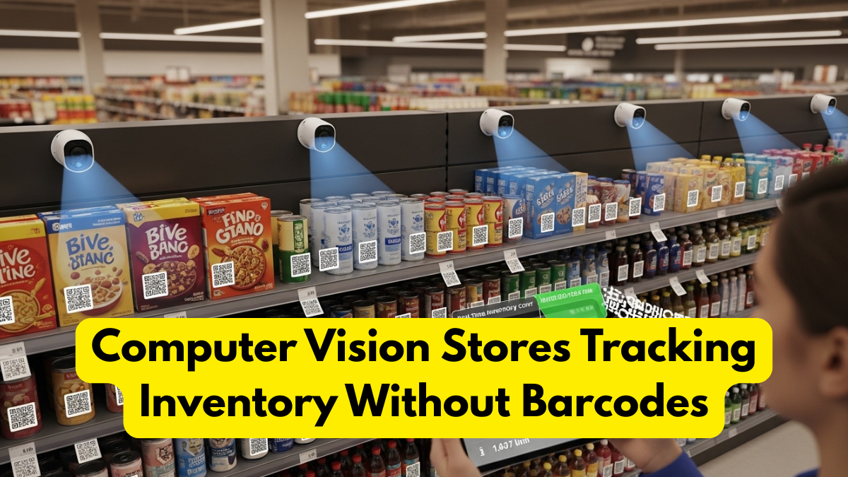 Computer Vision Stores Tracking Inventory Without Barcodes