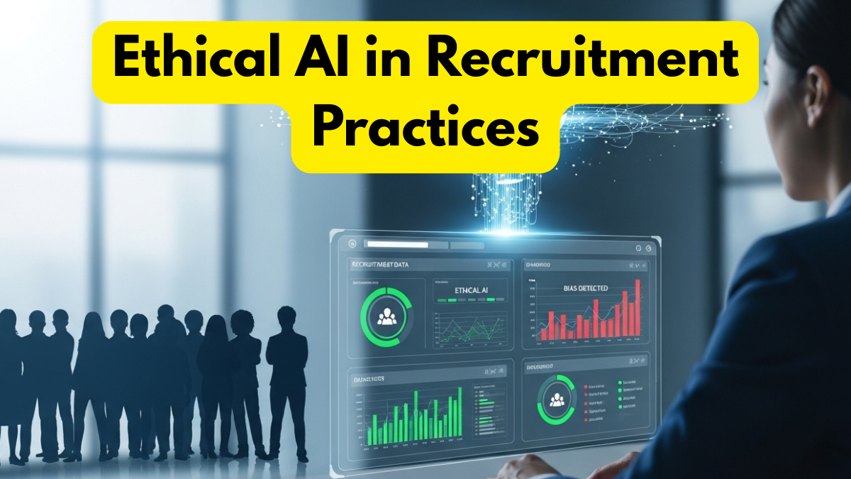Ethical AI in Recruitment Practices
