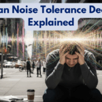 Urban Noise Tolerance Decline Explained